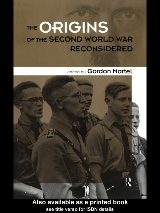 Title details for Origins of the Second World War Reconsidered by Gordon Martel - Available